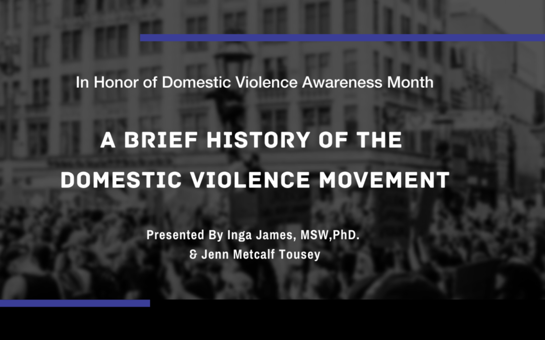 A Brief History of The Domestic Violence Movement