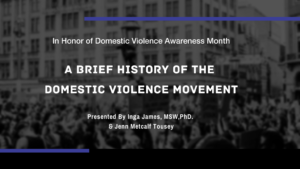 A Brief History of the Domestic Violence Movement